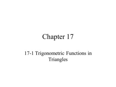 17-1 Trigonometric Functions in Triangles