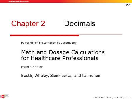 Chapter 2		Decimals PowerPoint® Presentation to accompany:
