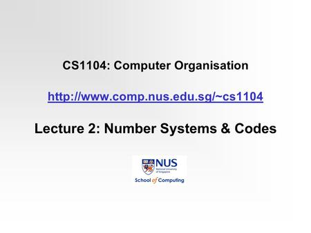 CS1104: Computer Organisation  comp. nus. edu