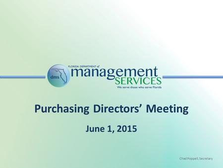 Chad Poppell, Secretary Purchasing Directors’ Meeting June 1, 2015.