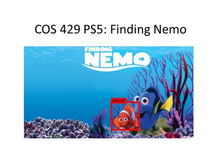 COS 429 PS5: Finding Nemo. Exemplar -SVM Still a rigid template,but train a separate SVM for each positive instance For each category it can has exemplar.