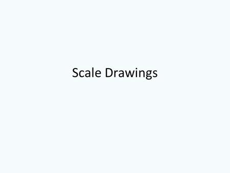 Scale Drawings.
