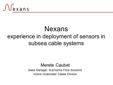Nexans experience in deployment of sensors in subsea cable systems