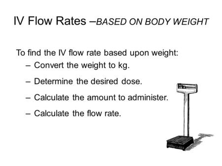 IV Flow Rates –BASED ON BODY WEIGHT