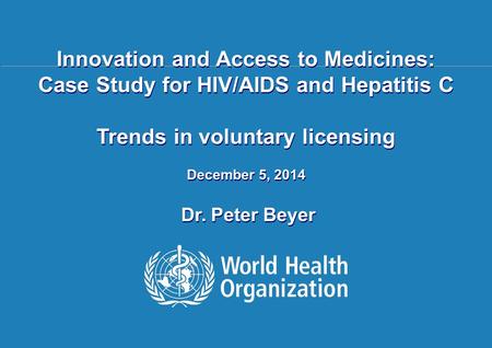Public health, innovation and intellectual property 1 |1 | Innovation and Access to Medicines: Case Study for HIV/AIDS and Hepatitis C Trends in voluntary.