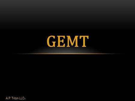GEMT Ground Emergency Medical Transport A.P. Triton LLC©