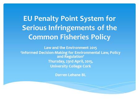 Law and the Environment 2015 University College Cork