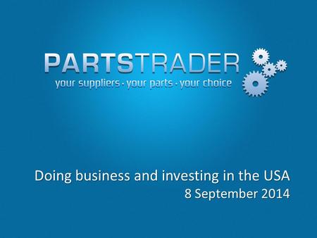 Doing business and investing in the USA 8 September 2014.