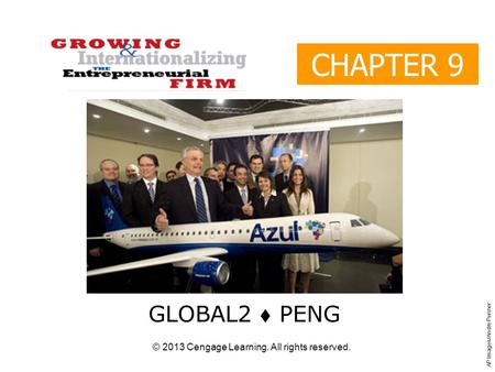 © 2013 Cengage Learning. All rights reserved. CHAPTER 9 GLOBAL2  PENG AP Images/Andre Penner.