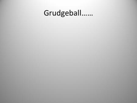 Grudgeball……. A.The policy of stopping the spread of communism by military or economic means was known as: A.Containment B.Marshall Plan C.Brinksmanship.