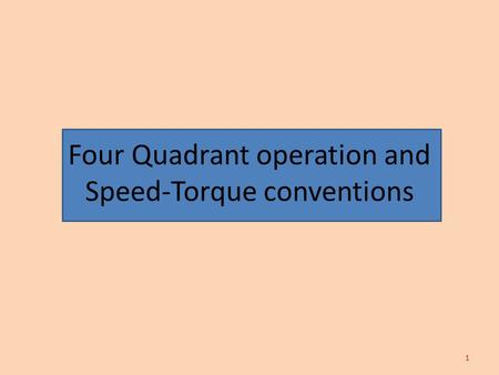 Four Quadrant operation and Speed-Torque conventions