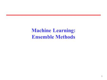 Machine Learning: Ensemble Methods