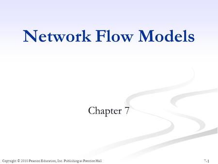Network Flow Models Chapter 7.