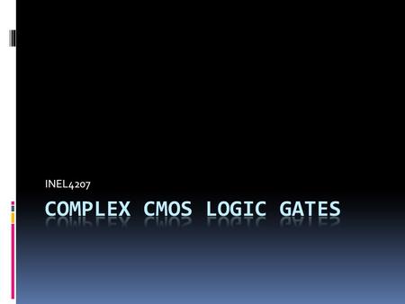 Complex CMOS Logic Gates