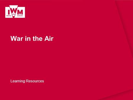 War in the Air Learning Resources.