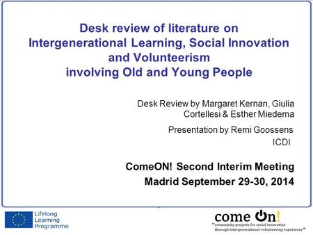 Desk review of literature on Intergenerational Learning, Social Innovation and Volunteerism involving Old and Young People Desk Review by Margaret Kernan,