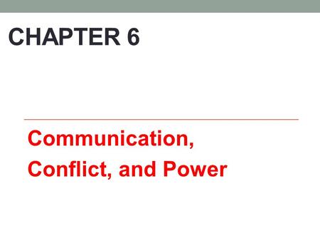 Communication, Conflict, and Power