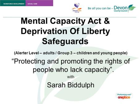 Mental Capacity Act & Deprivation Of Liberty Safeguards