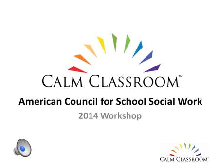 American Council for School Social Work 2014 Workshop.