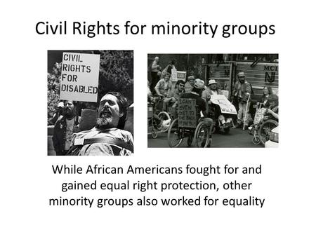 Civil Rights for minority groups