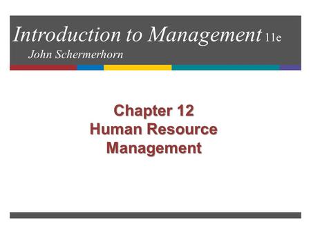 Introduction to Management 11e John Schermerhorn