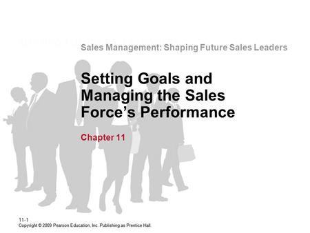 Setting Goals and Managing the Sales Force’s Performance