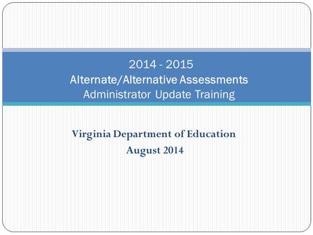Virginia Department of Education August 2014