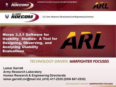 U.S. Army Research, Development and Engineering Command Morae 3.3.1 Software for Usability Studies: A Tool for Designing, Observing, and Analyzing Usability.