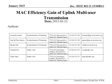 Submission doc.: IEEE 802.11-15/0089r1 January 2015 Leonardo Lanante, Kyushu Inst. of Tech.Slide 1 MAC Efficiency Gain of Uplink Multi-user Transmission.