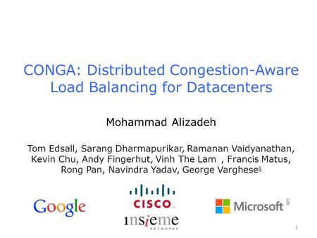 CONGA: Distributed Congestion-Aware Load Balancing for Datacenters