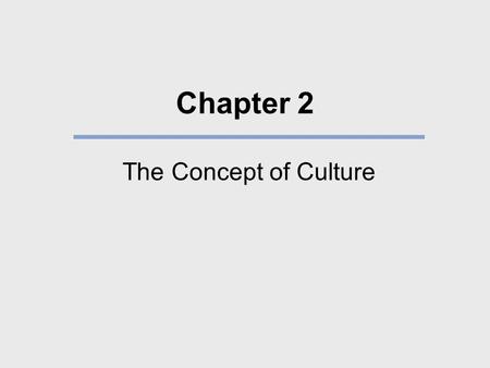 Chapter 2 The Concept of Culture.