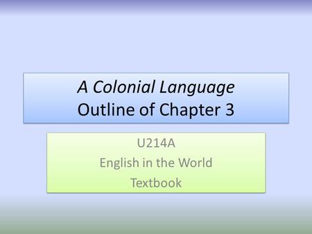 A Colonial Language Outline of Chapter 3