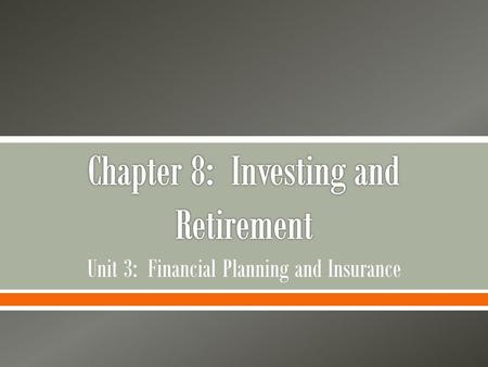 Chapter 8: Investing and Retirement