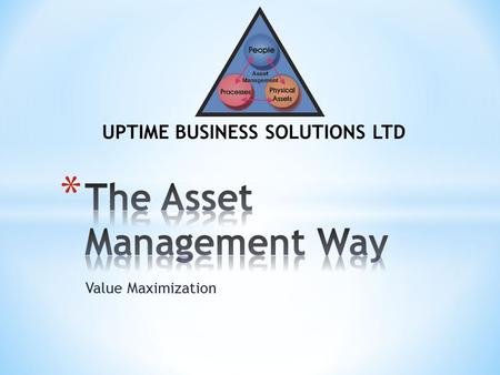 Value Maximization UPTIME BUSINESS SOLUTIONS LTD.