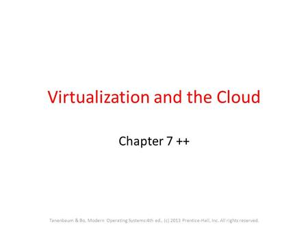Virtualization and the Cloud