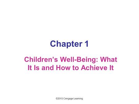 Children’s Well-Being: What It Is and How to Achieve It