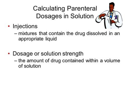 Calculating Parenteral Dosages in Solution