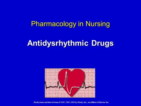 Pharmacology in Nursing Antidysrhythmic Drugs