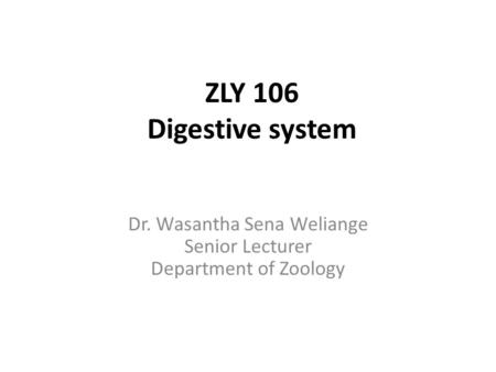 Dr. Wasantha Sena Weliange Senior Lecturer Department of Zoology
