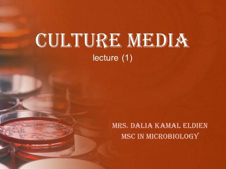 Culture media lecture (1)