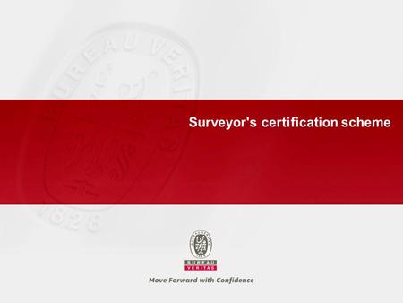 Surveyor's certification scheme