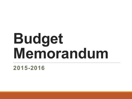 Budget Memorandum 2015-2016.