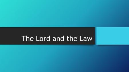 The Lord and the Law. Introduction Jesus lived and died while the Law of Moses was in force (Gal. 4:4-5). Yet, He brought blessings that were not fully.