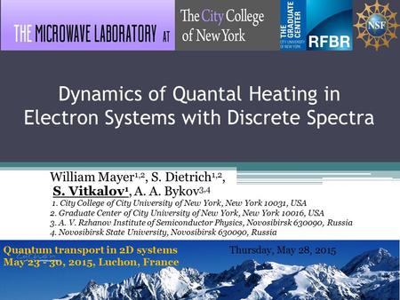 Dynamics of Quantal Heating in Electron Systems with Discrete Spectra William Mayer 1,2, S. Dietrich 1,2, S. Vitkalov 1, A. A. Bykov 3,4 1. City College.