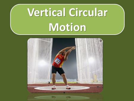 Vertical Circular Motion A demo  T8  T8.