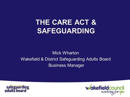 THE CARE ACT & SAFEGUARDING