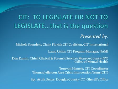 CIT: TO LEGISLATE OR NOT TO LEGISLATE…that is the question