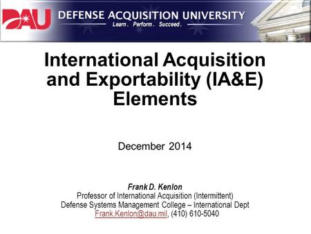 International Acquisition and Exportability (IA&E)