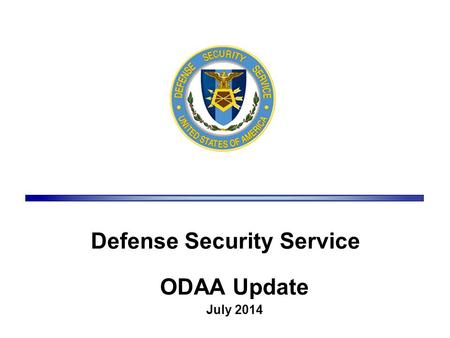 ODAA Update Agenda ODAA Business Management System (OBMS) Deployment