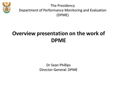Overview presentation on the work of DPME